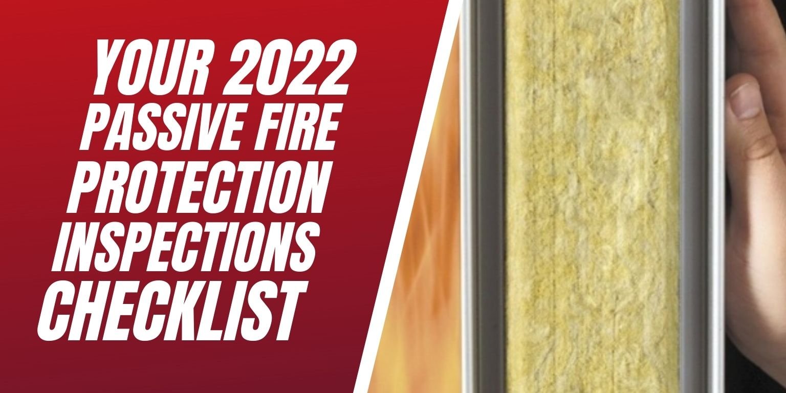Your 2022 Passive Fire Protection Inspections Checklist